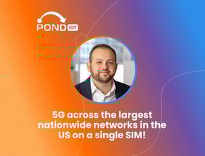POND IoT video cover – 5G nationwide SIM with Igor Kamenetsky