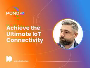 POND IoT banner with the text “Achieve the Ultimate IoT Connectivity” and a headshot of a man